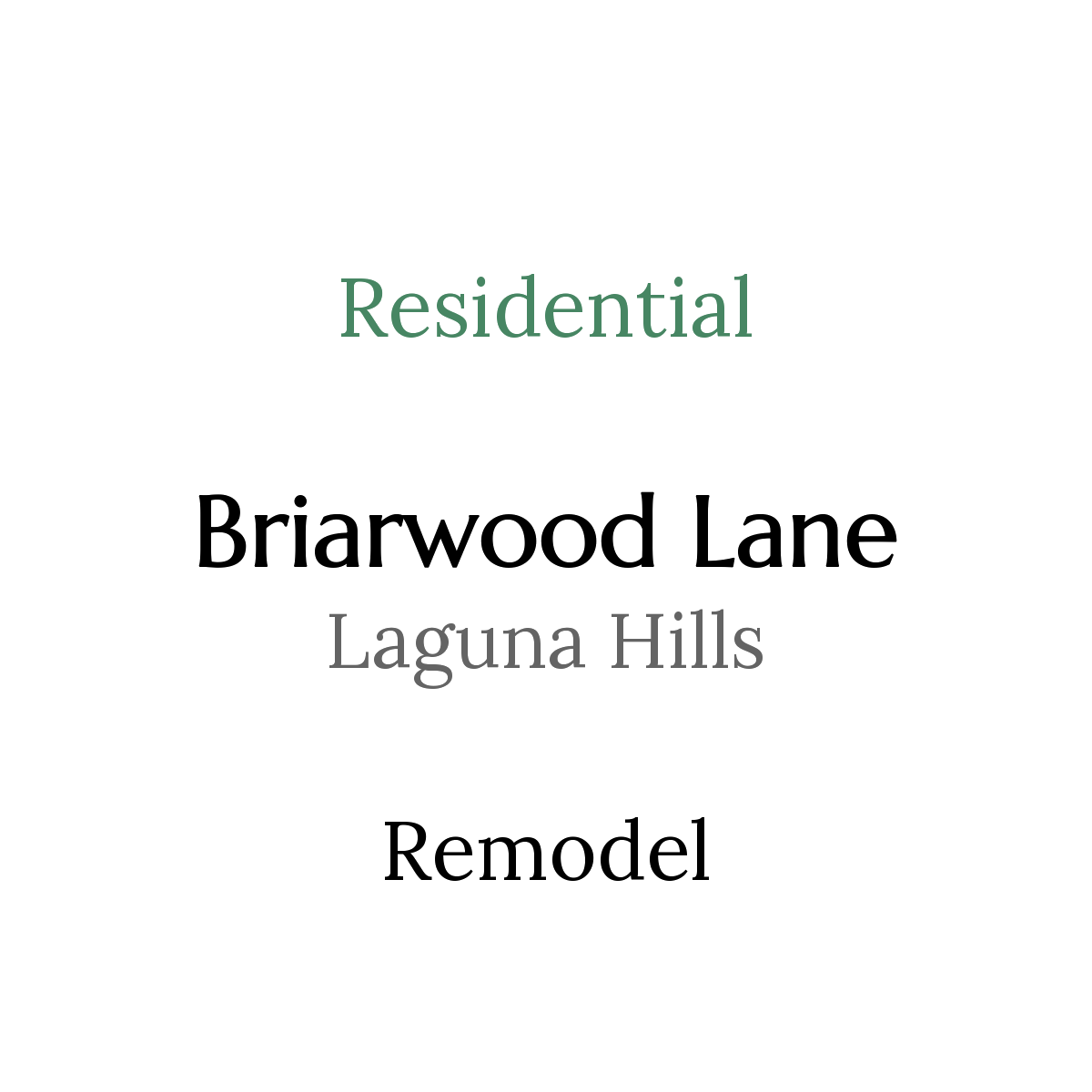Sign with red and black text listing location details including Residential, 3rd Firewood Lane, Laguna Hills, Remodel