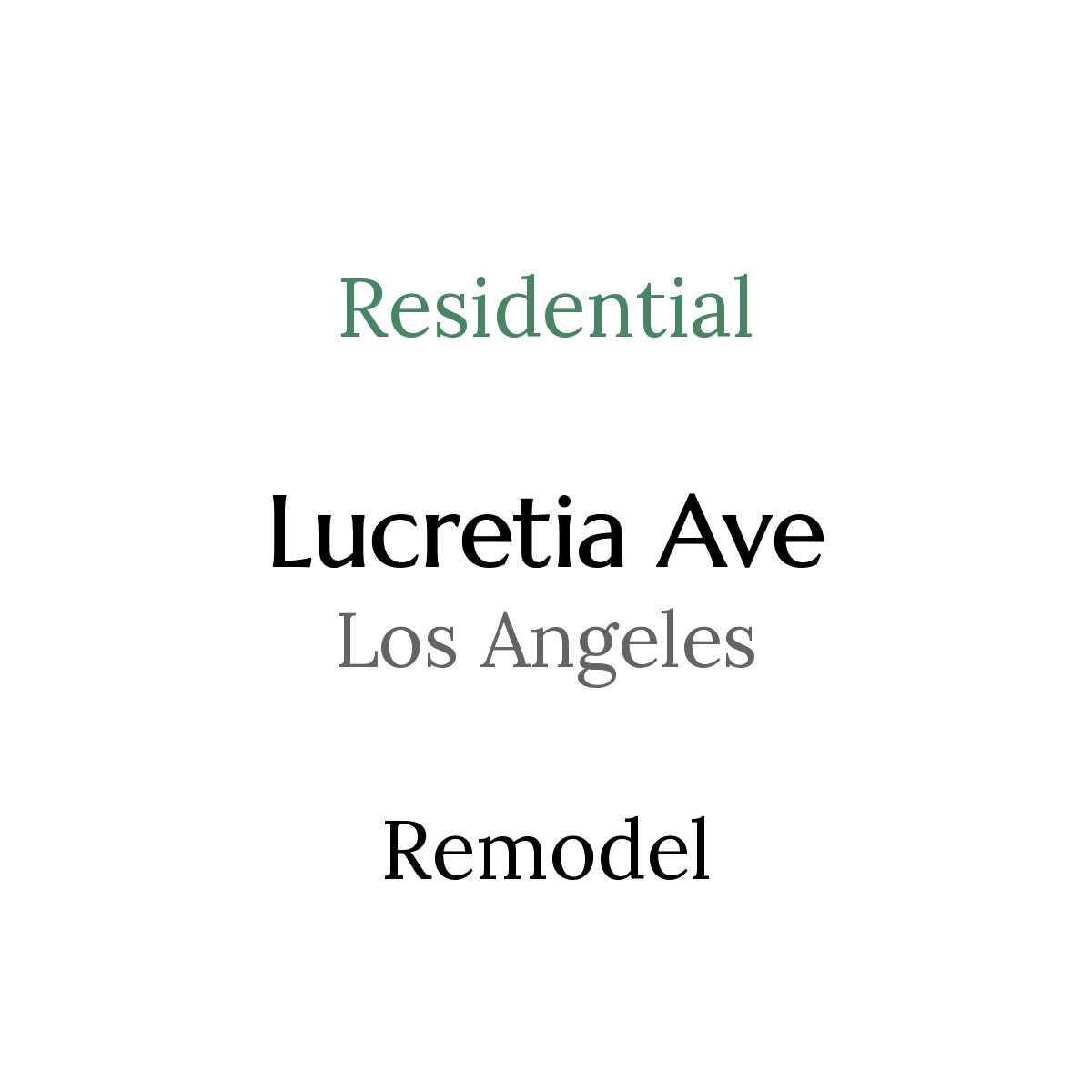 Sign displaying 'Residential Lucretia Ave Los Angeles Remodel' in black text with 'Residential' in red at the top.