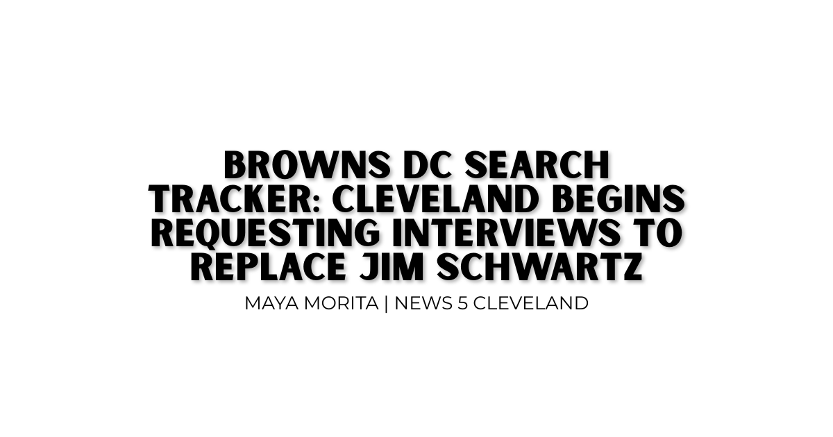 Browns DC search tracker: Cleveland begins requesting interviews to replace Jim Schwartz