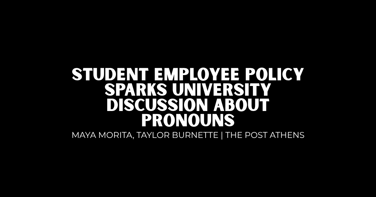 Student employee policy sparks university discussion about pronouns