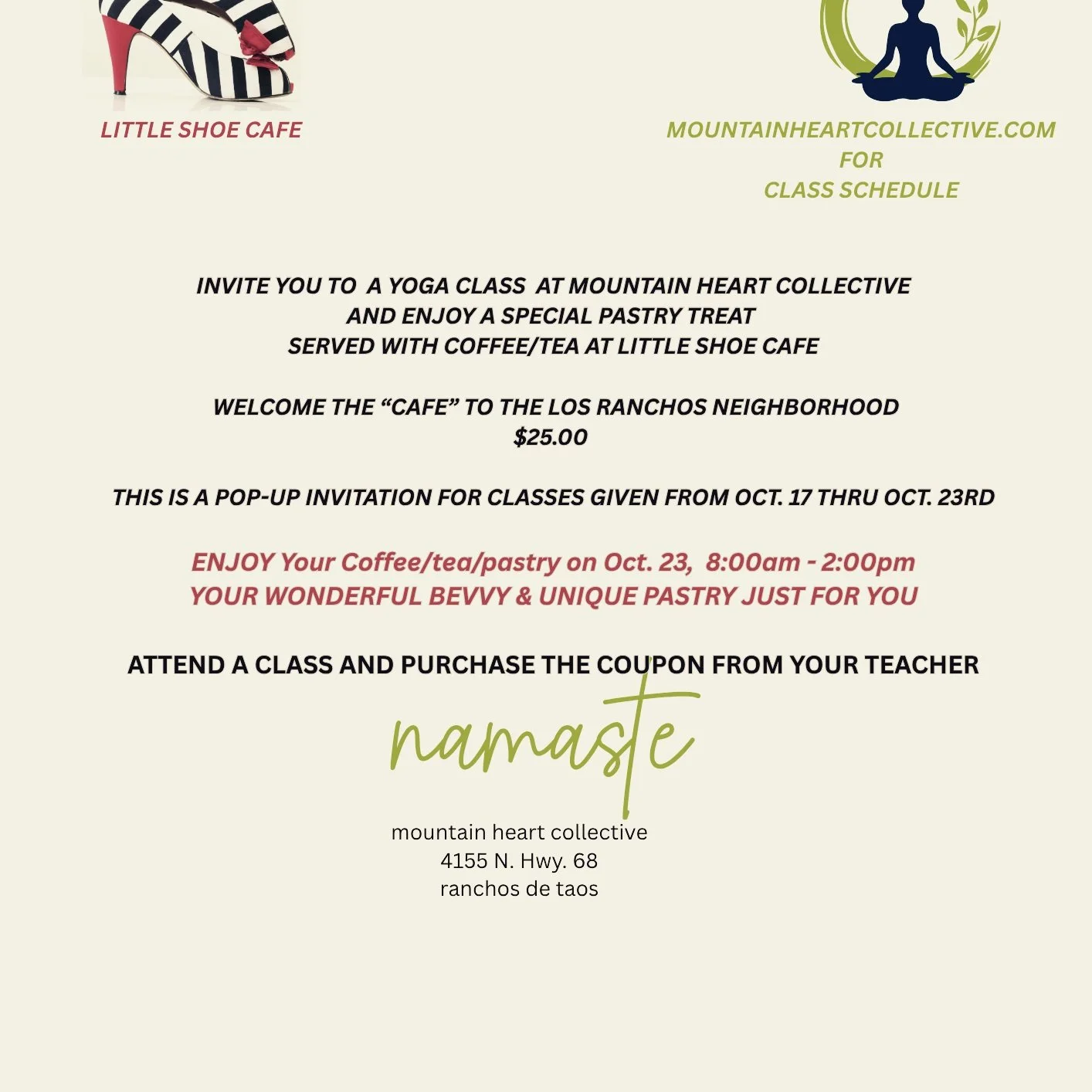 Mtn. Heart Collective &amp; Little Shoe Cafe - POP-UP Invite: attend ONE(1) yoga class 10/13-23 &amp; indulge in a coffee/tea BEVVY w/a delicious unique pastry at the NEW Little Shoe Cafe on 10/23 between 8:00am - 2:00pm -- $25.00 
(coffee/tea treat 