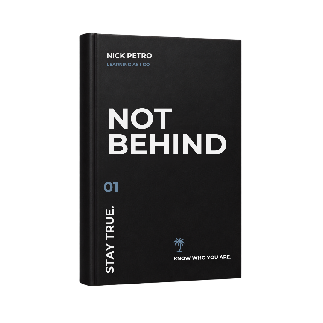 NOT BEHIND Book 1 STAY TRUE