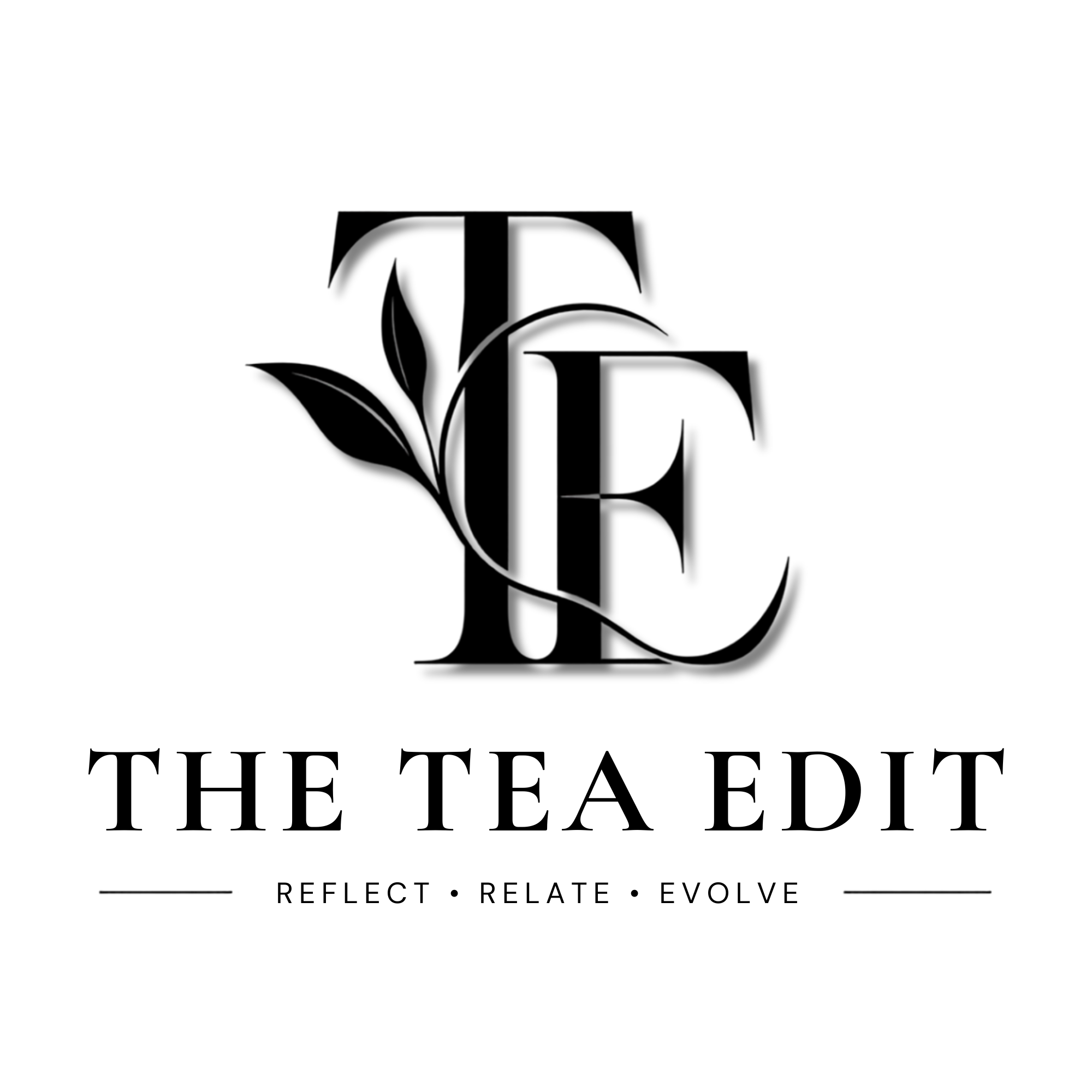 Black text with a floral design that reads 'TIC THE TEA ED' and the words 'REFLECT RELATE EVOLVE' underneath.