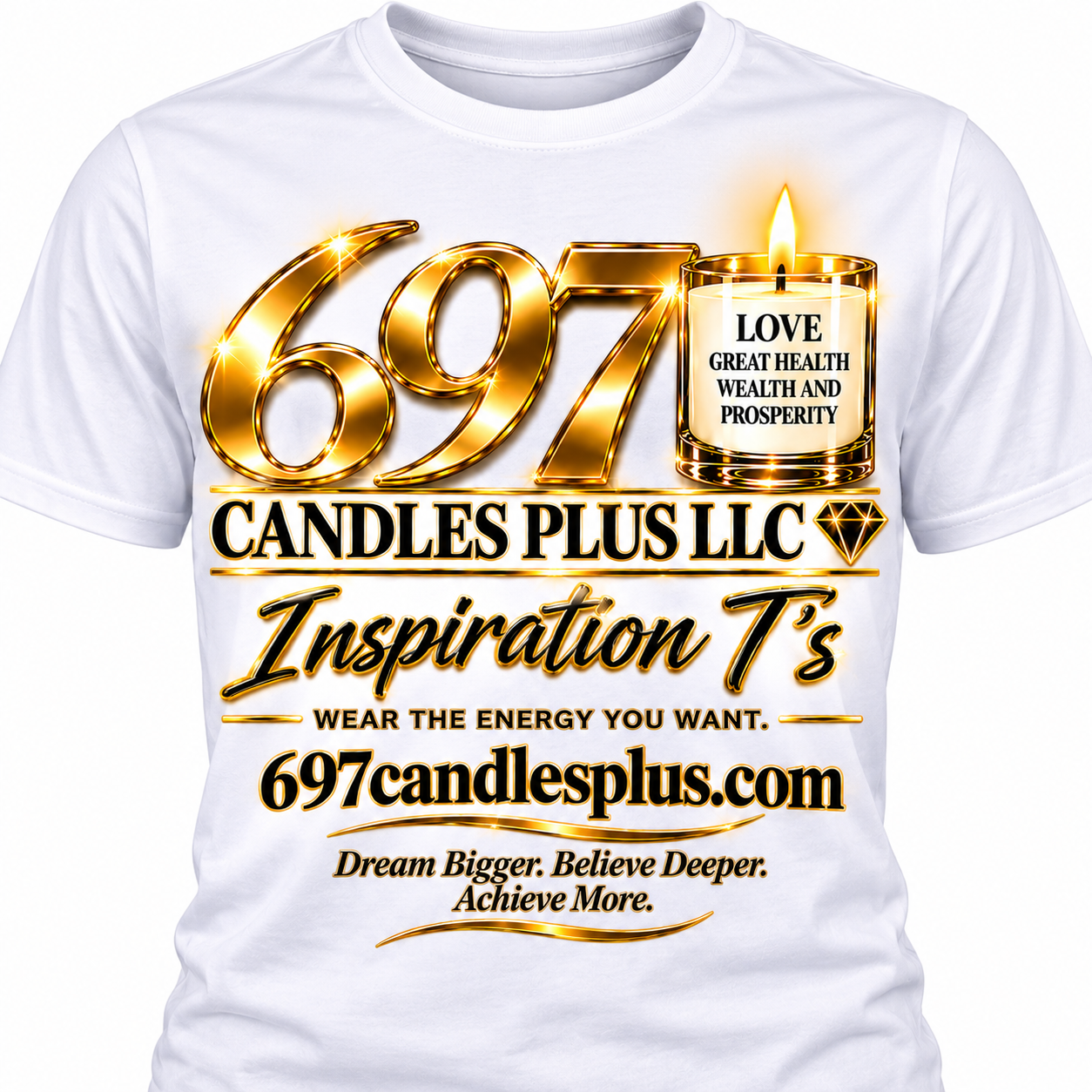INSPIRATION T'S – Dream bigger. Believe deeper. Achieve more.
