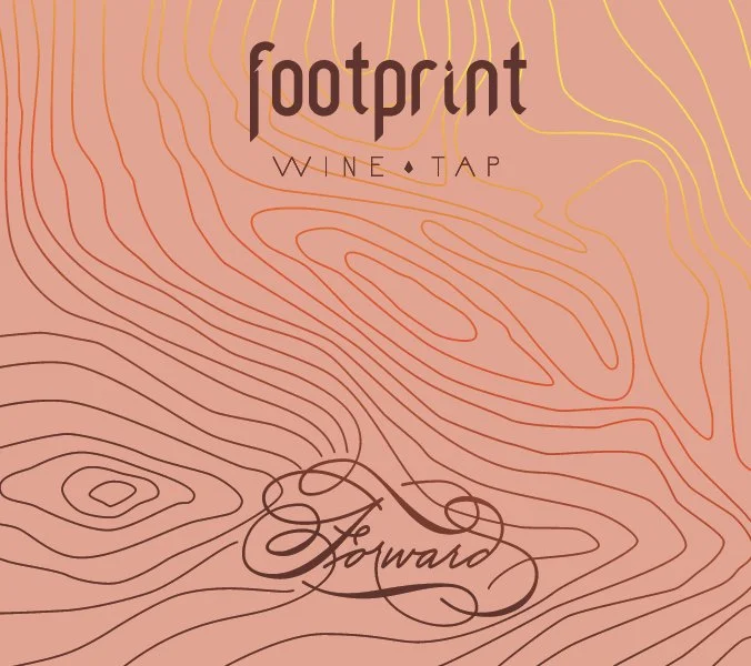 Design with a pink background and orange contour lines resembling a topographical map, featuring the words 'footprint' at the top, 'WINE • TAP' below it, and 'Forward' written in cursive at the bottom.