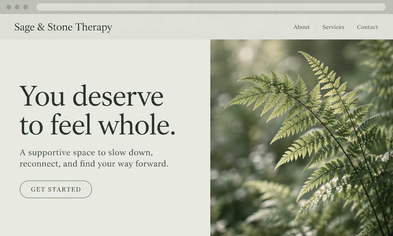 Website homepage for Sage & Stone Therapy with a large headline 'You deserve to feel whole.' and a supporting message about a supportive space to slow down and reconnect, accompanied by an image of green fern leaves in natural light.