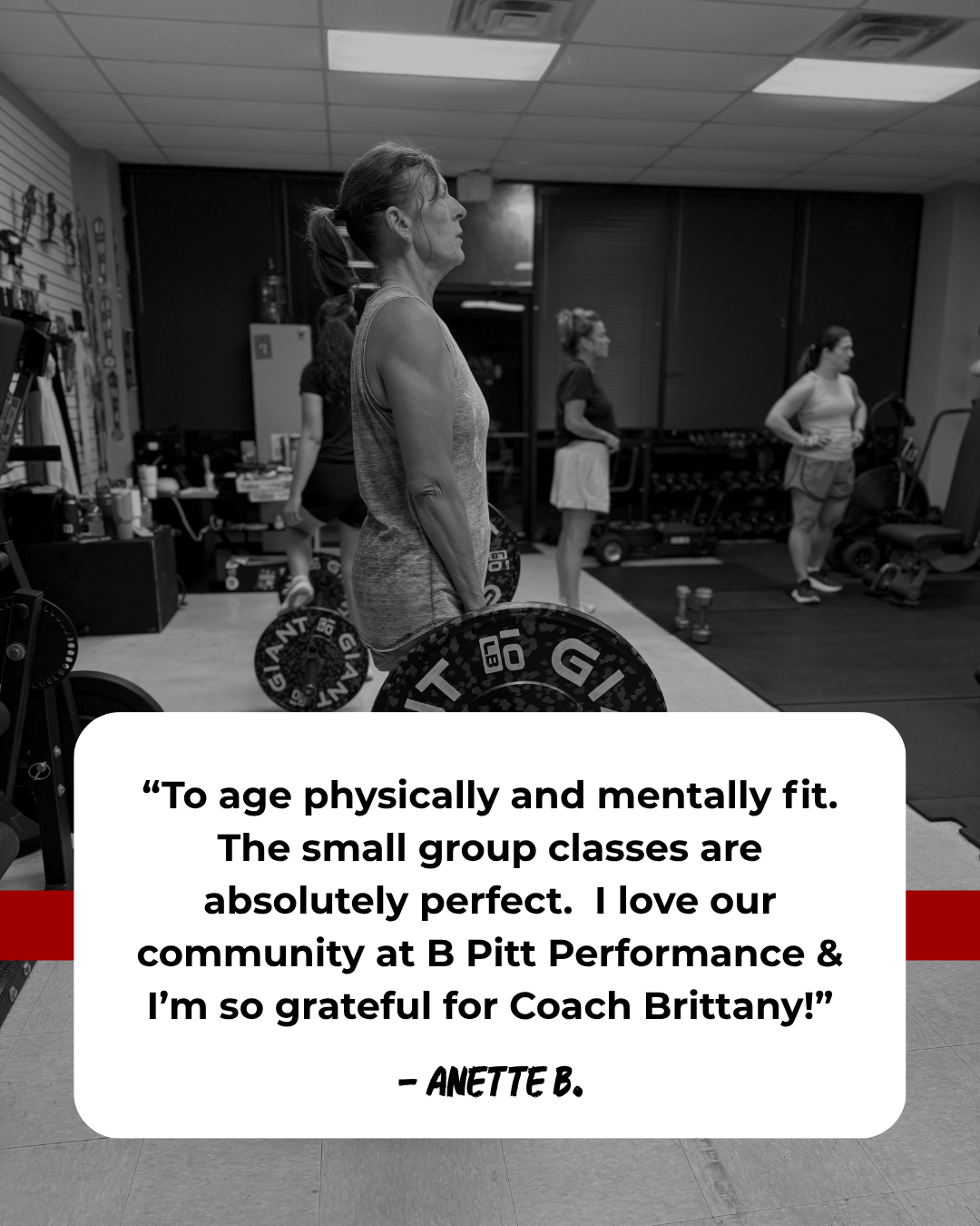 A woman in workout clothes lifting weights in a gym, with a quote overlay praising the small-group classes at B Pitt Performance and Coach Brittany, attributed to Anette B.