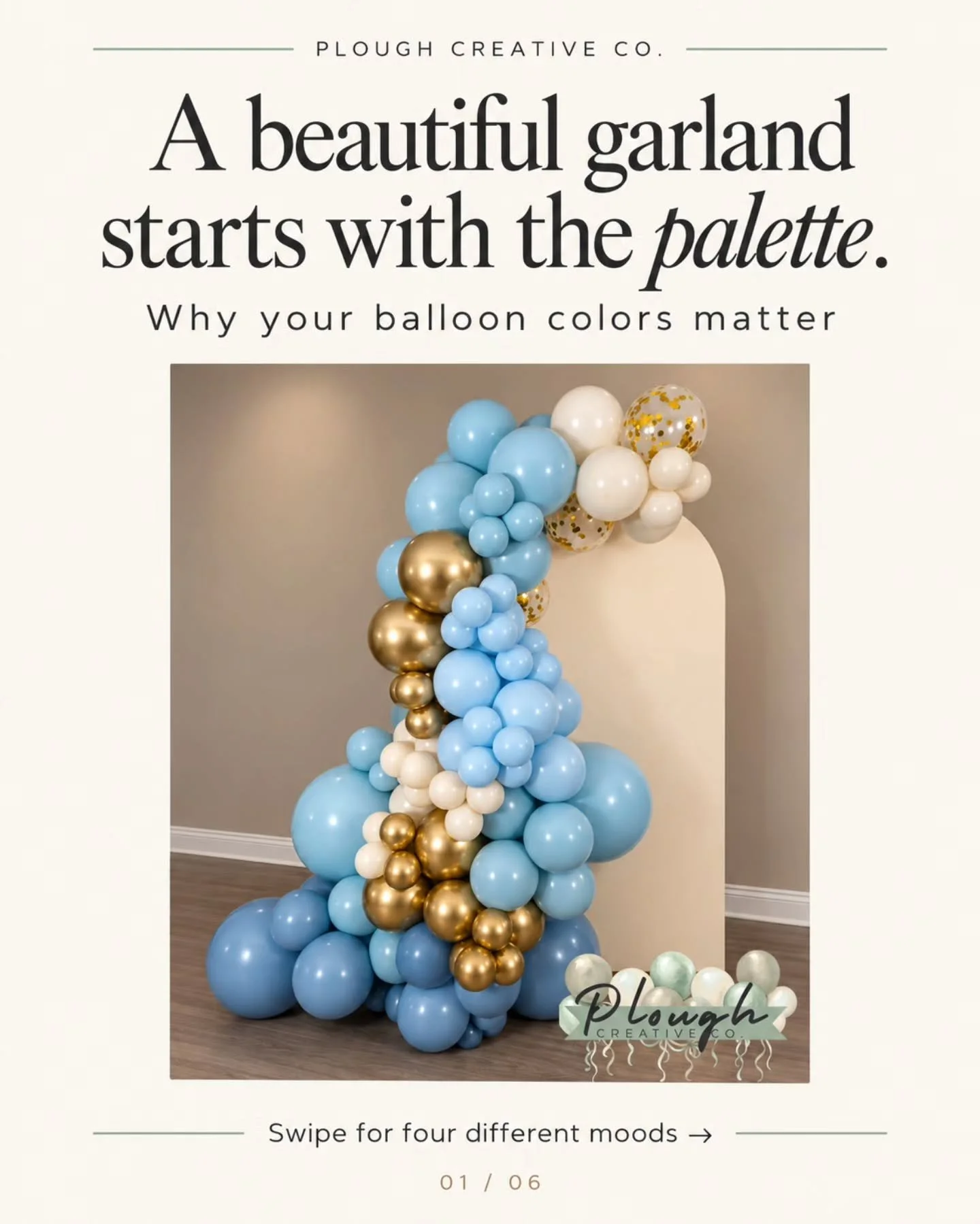 A beautiful balloon garland starts with a thoughtful color palette. 🎈

Bright shades bring playful energy. Soft tones create a gentler feel. Metallic accents add a little sparkle&mdash;and repeating colors from your invitation or banner brings every