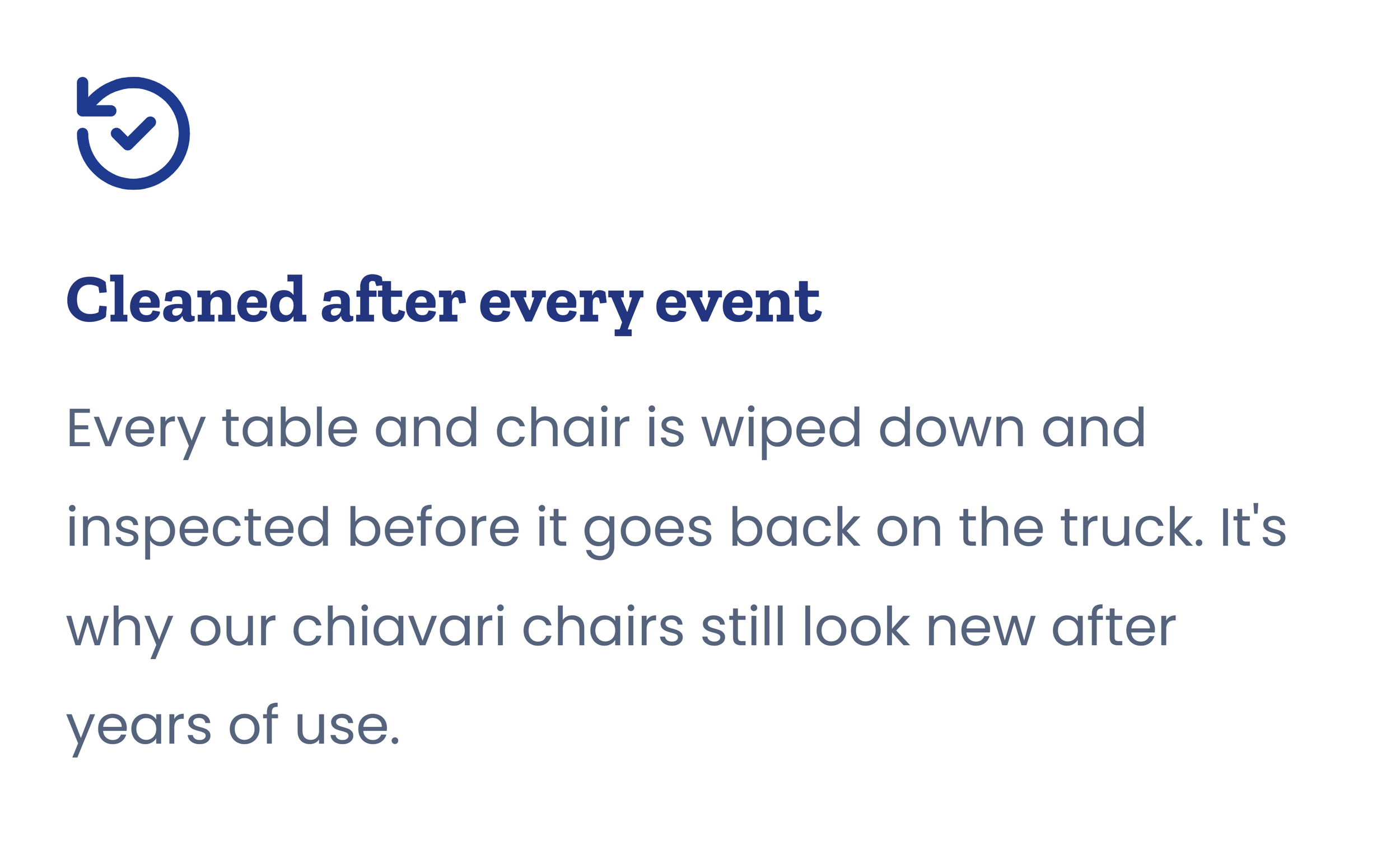 Text emphasizing cleaning after events, stating every table and chair is wiped down and inspected before reuse to maintain appearance.