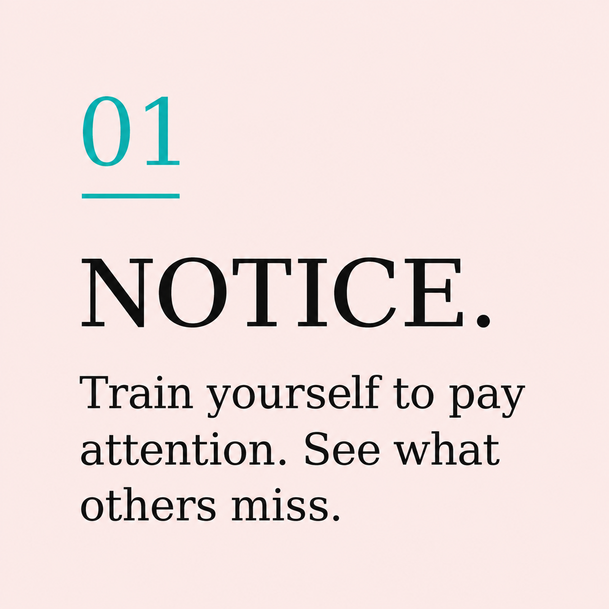 Calendar page with the date '01' and the word 'NOTICE.' underneath, followed by the message 'Train yourself to pay attention. See what others miss.'