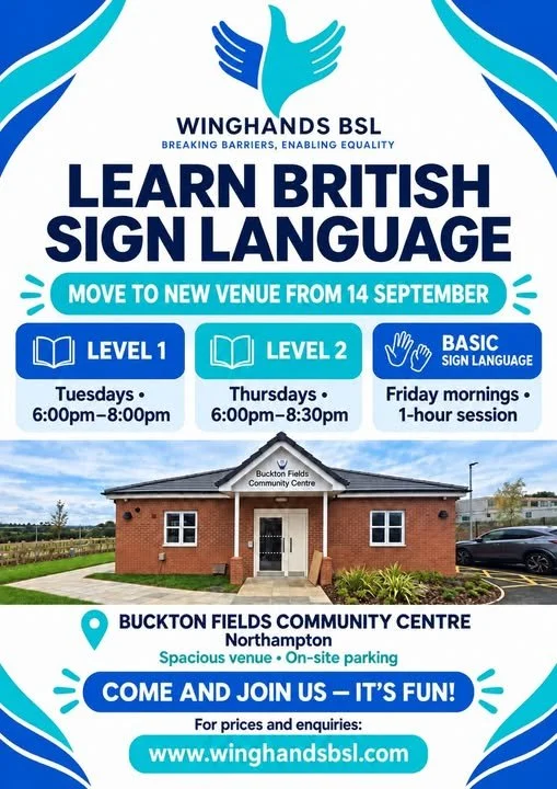 Flyer for Winghands BSL promoting learning British sign language at Buckton Fields Community Centre, Northampton, with details for different levels and schedule, and a photo of the community center building.