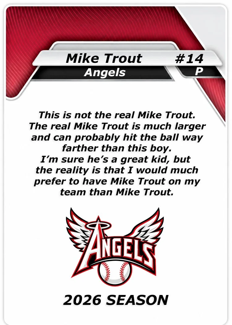 A baseball card of Mike Trout of the Angels for the 2026 season with a humorous disclaimer about the size of the real Mike Trout and a comparison to a boy in the image.