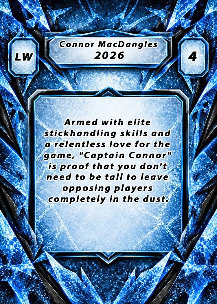 A blue, icy-themed gaming card for Connor MacDangles with year 2026, indicating a unique character or player with high-level skills and love for the game, described as having elite stickhandling abilities and being able to leave opponents in the dust.