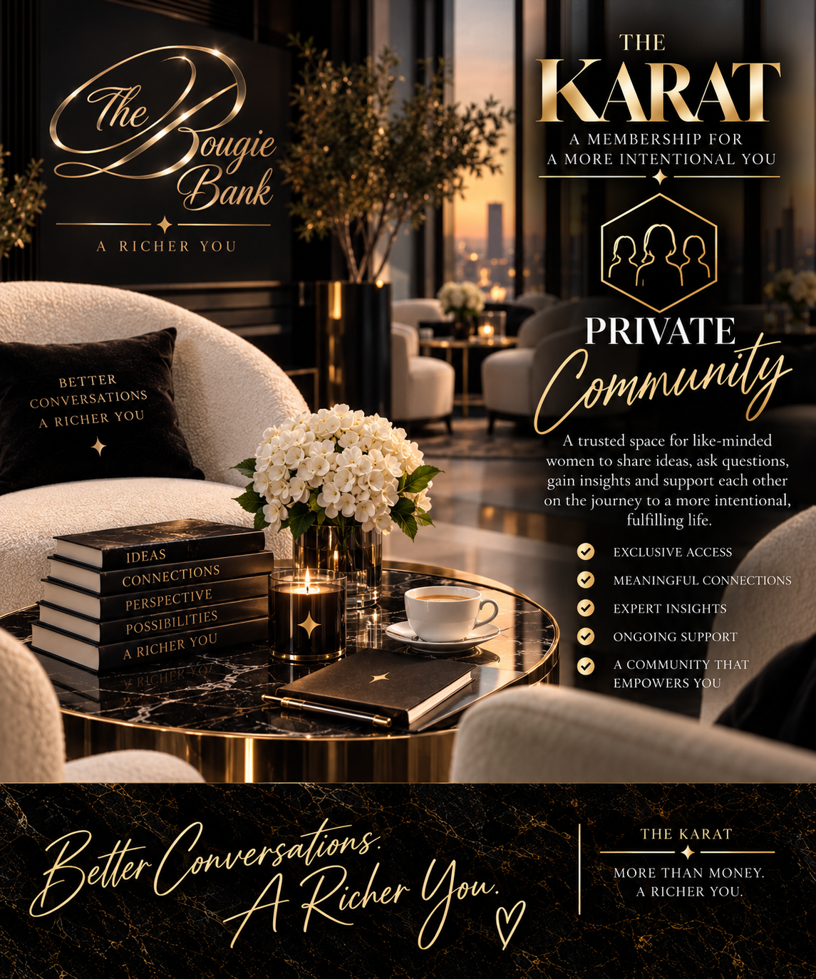 A luxurious lounge with a round black marble table decorated with a vase of white flowers, a stack of black notebooks, a lit candle in a black holder, and a cup of coffee. The background features elegant seating and large windows overlooking a city skyline at sunset. The image includes text promoting a private community membership called The Karat, highlighting benefits like exclusive access, meaningful connections, and expert insights.