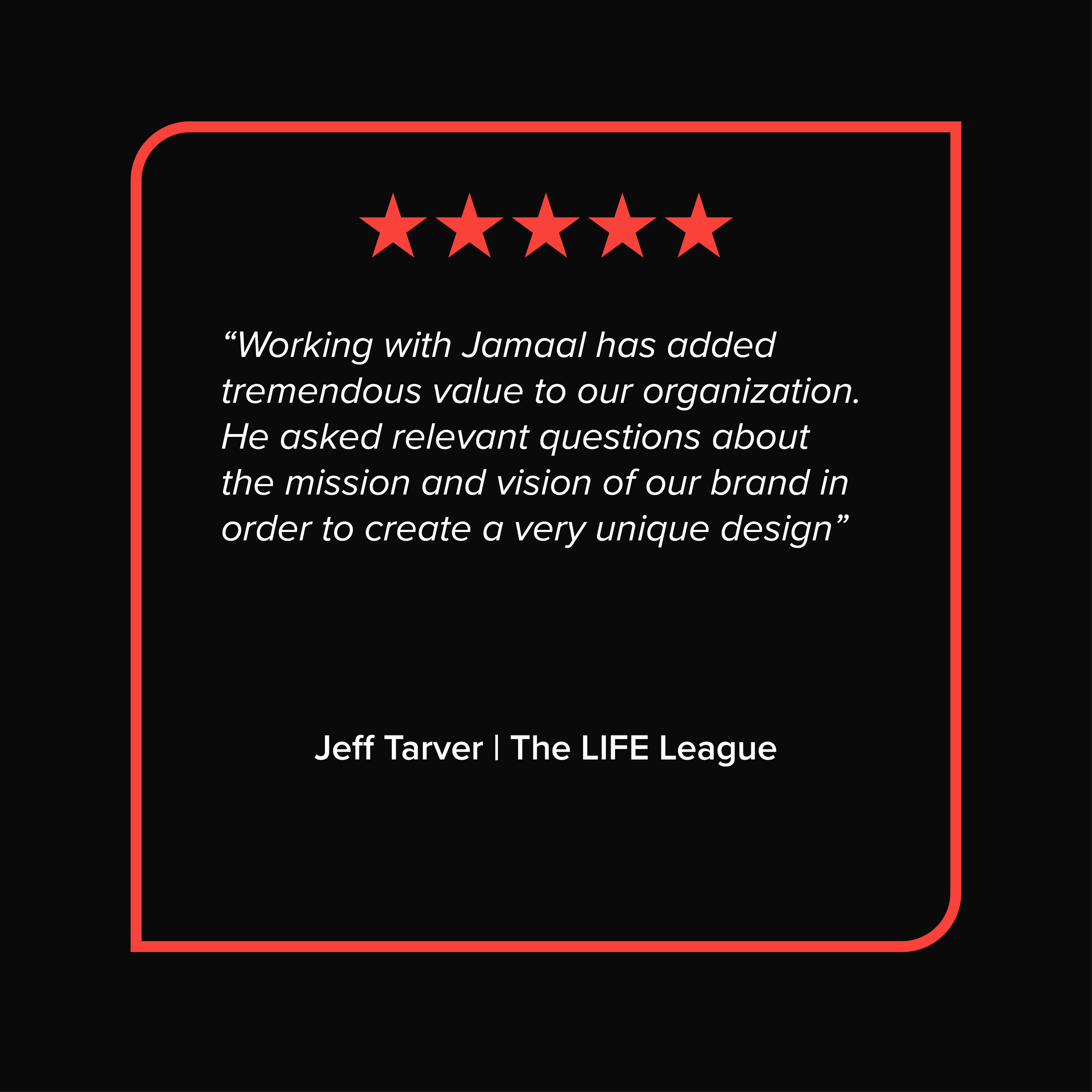 Black background with a red border and five red stars at the top center. Below the stars, there is a quote in white text and the name 'Jeff Tarver' along with 'The LIFE League' written at the bottom.