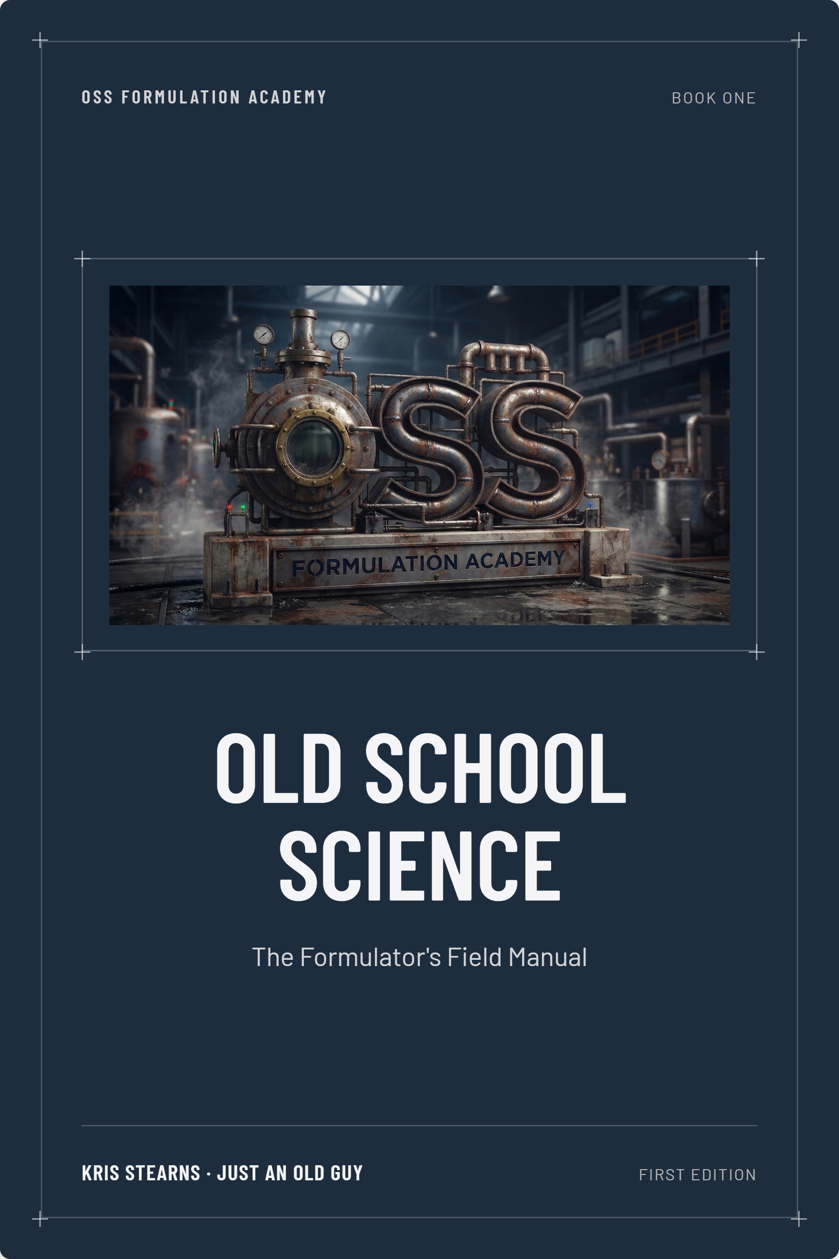 Old School Science: The Formulator's Field Manual