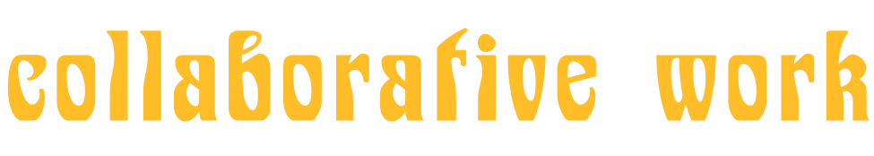 Stylized text reading "collaborative work" in bold yellow text on a black background.
