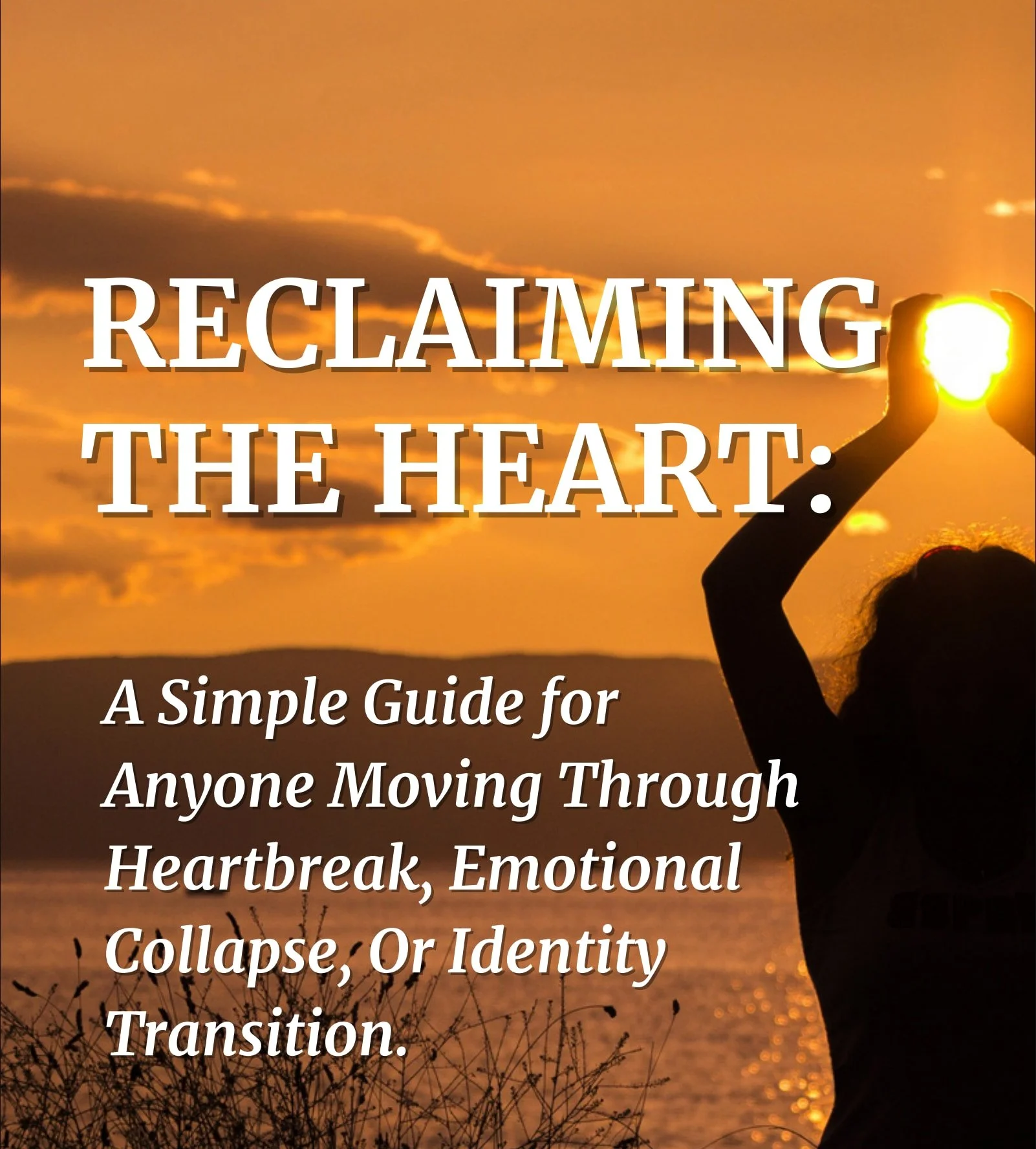 Reclaiming the Heart Handbook and Light Language Transmission