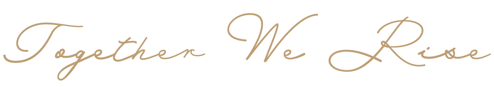 The image features the text 'Together We Rise' written in elegant, cursive font on a dark background.