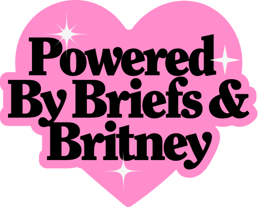Pink heart graphic with the text 'Powered By Briefs & Britney' in bold black letters, with starburst accents.