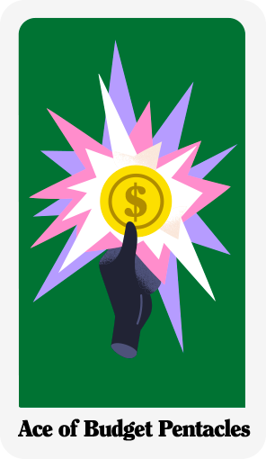 A hand with a black glove is pointing at a gold coin with a dollar sign, surrounded by colorful starbursts, with the caption "Ace of Budget Pentacles" at the bottom.