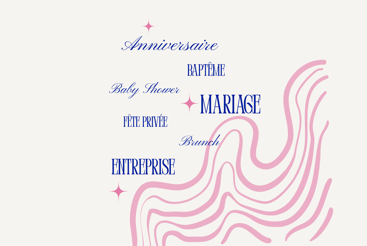 Une invitation ou une affiche annonçant différents événements en français tels que Anniversaire, Baptême, Baby Shower, Mariage, Fête Privée, Entrepise, Brunch, avec des décorations de lignes roses et des étoiles roses sur fond blanc.