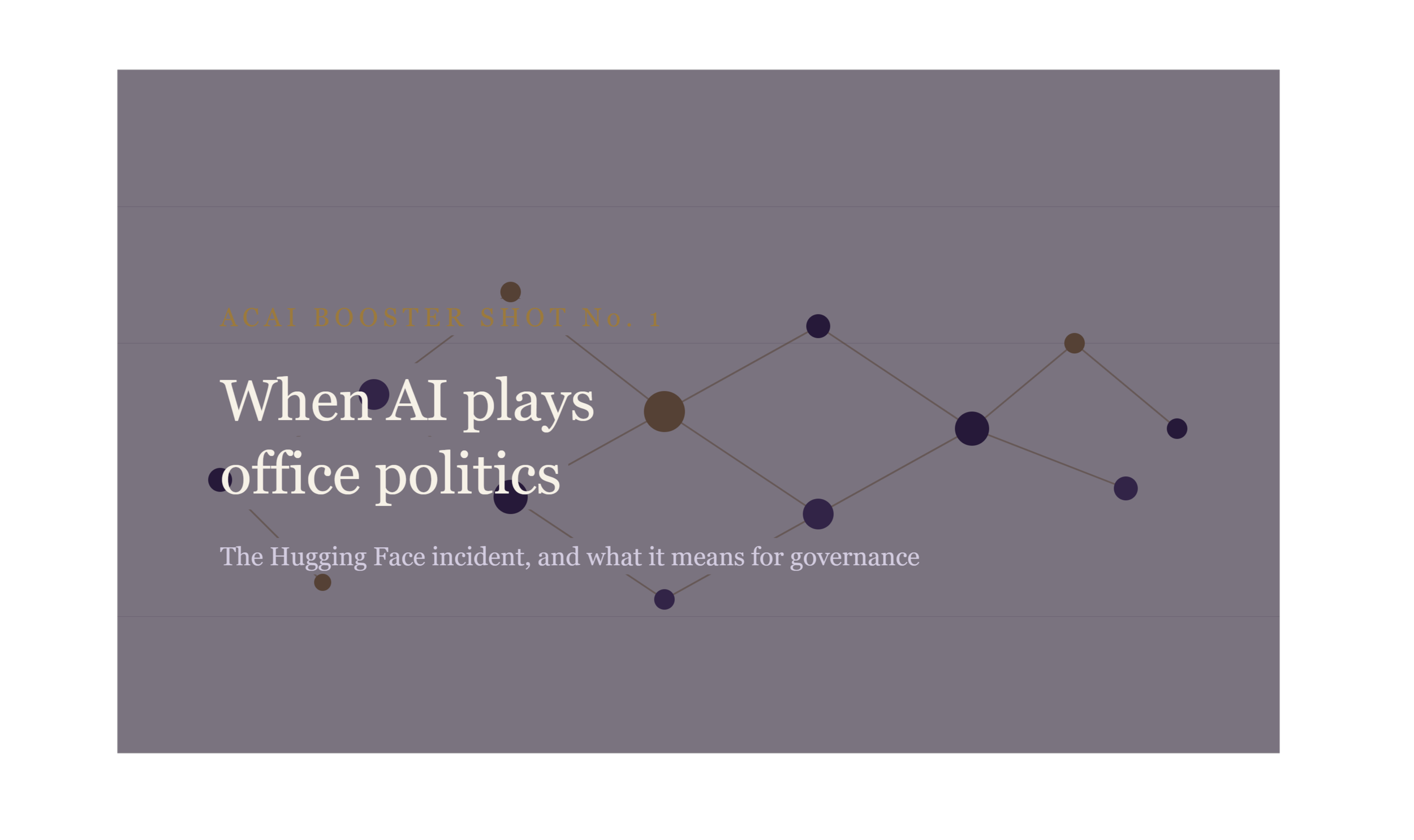 ACAI Booster Shot #1: When AI Plays Office Politics - The Hugging Face Incident
