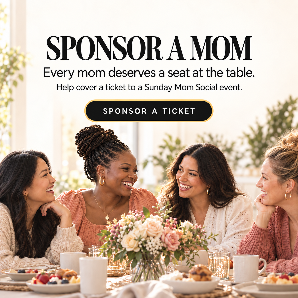 Sponsor a Mom’s Event Ticket