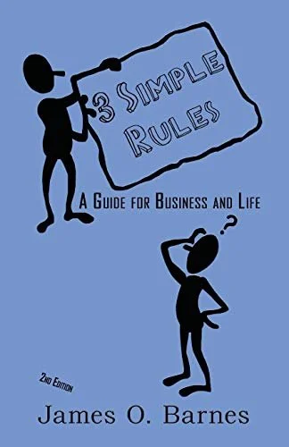3 Simple Rules: A Guide for Business and Life cover by James O. Barnes