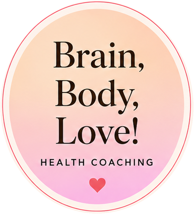 Brain, Body, Love! Health Coaching