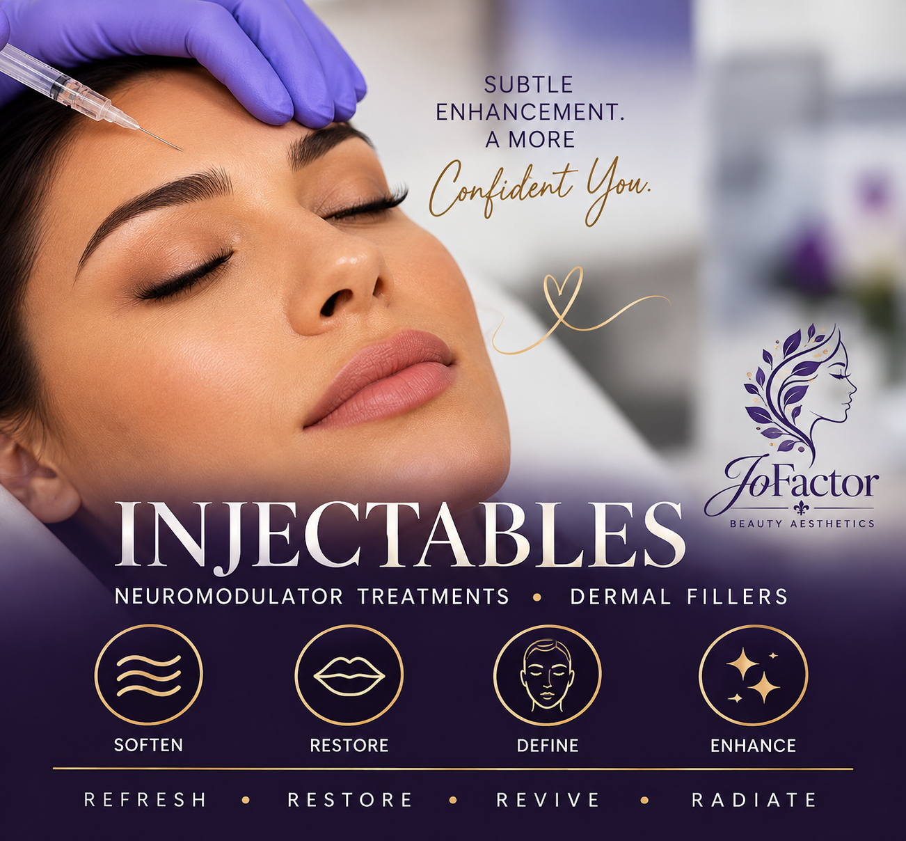A woman with closed eyes receiving an aesthetic injection on her forehead, promoting injectables, neuromodulator treatments, and dermal fillers with a tagline emphasizing subtle enhancement for confidence. The logo features a stylized profile of a woman's face surrounded by leaves, with icons indicating treatments to soften, restore, define, and enhance.