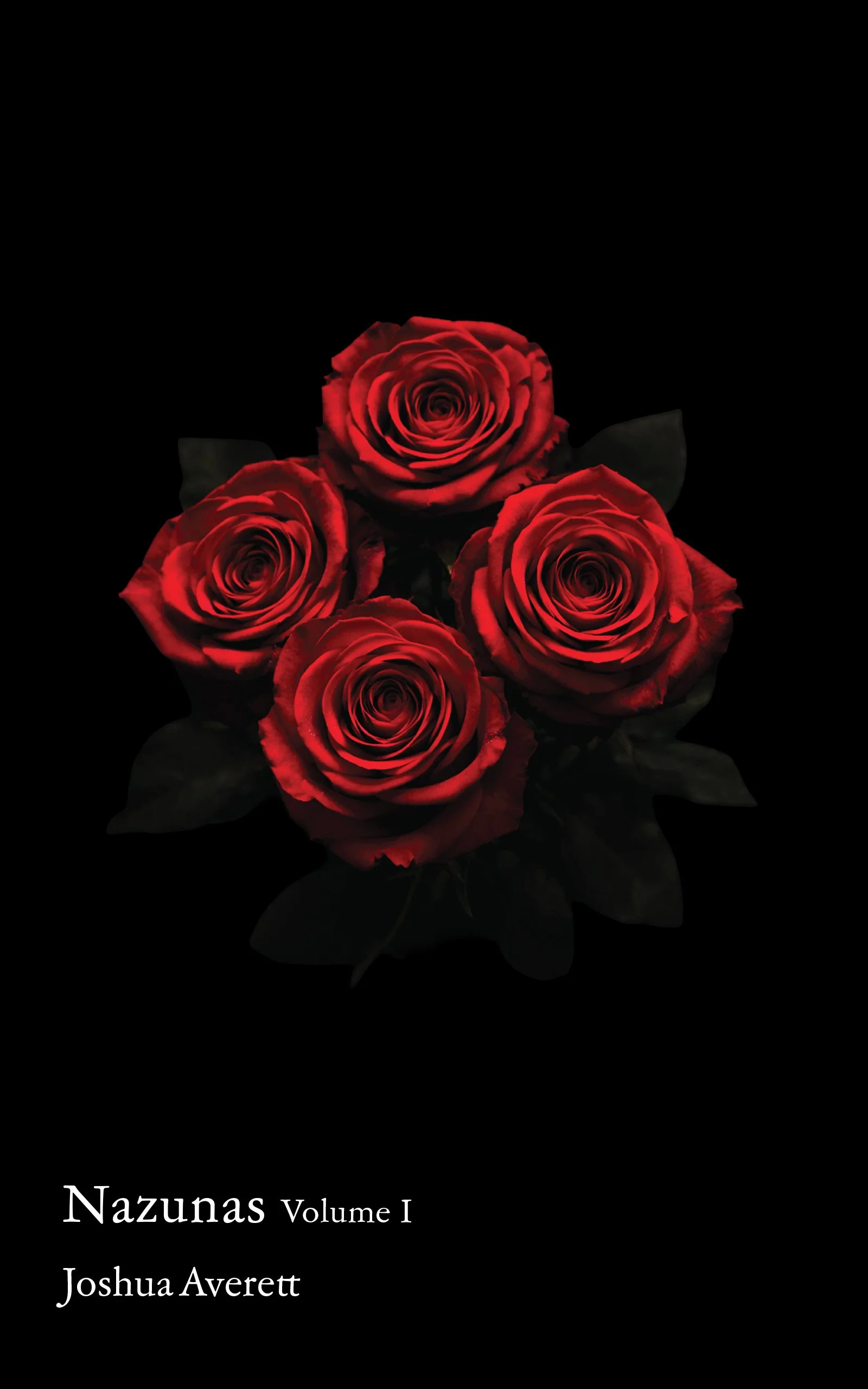 Cover of Nazunas: Volume 1 by Joshua Averett, featuring red roses on a black background.