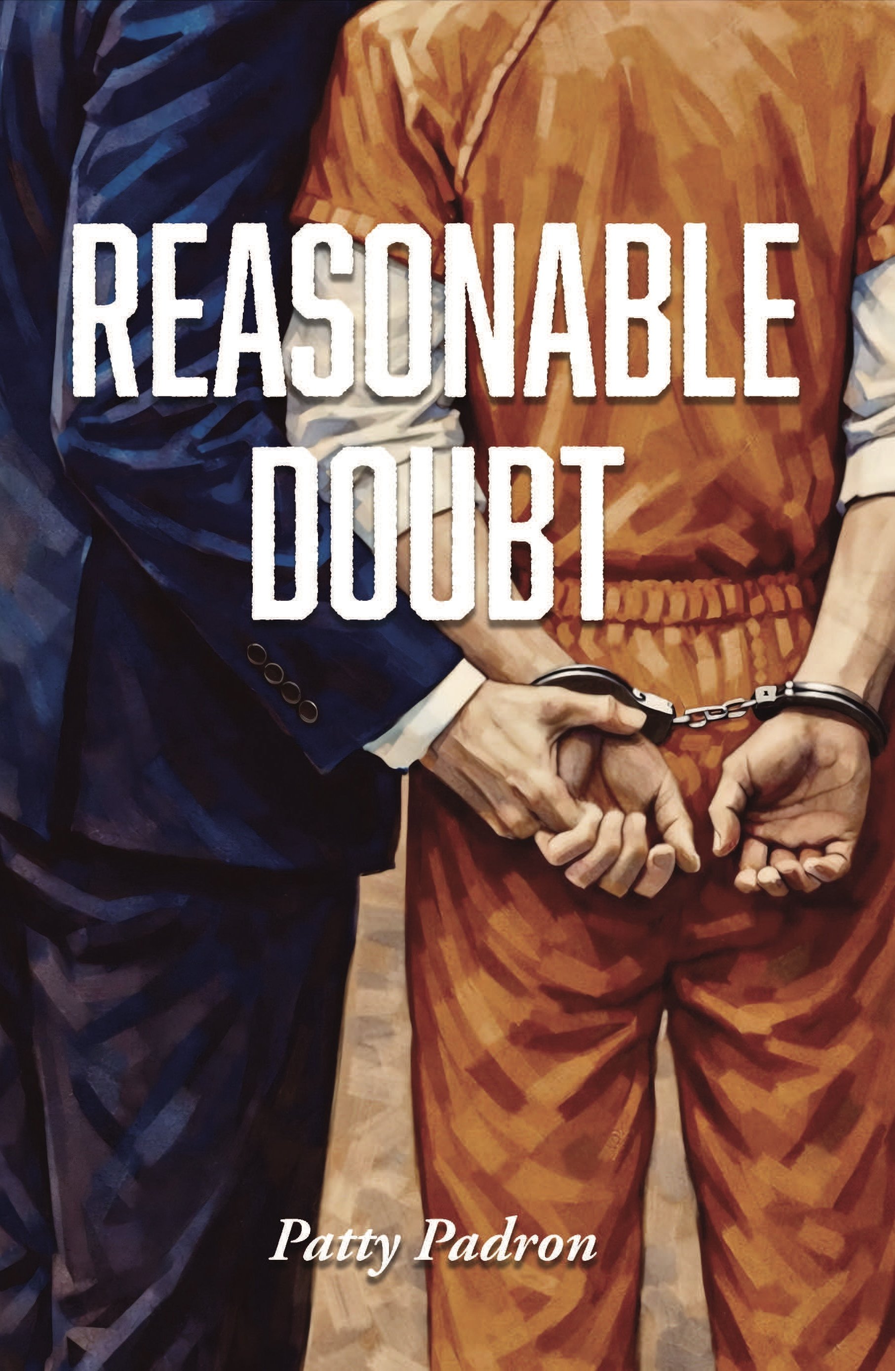 Cover of Reasonable Doubt by Patty Padron, featuring two men holding hands, one in a suit and one in an orange jumpsuit.