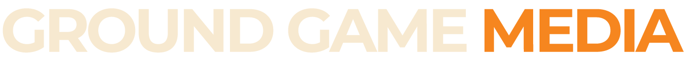 GROUND GAME MEDIA