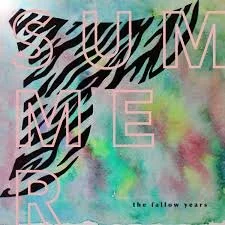 Album cover art with colorful abstract background, black and pink striped design, and text that reads 'SUMMER' and 'the fallow years'.