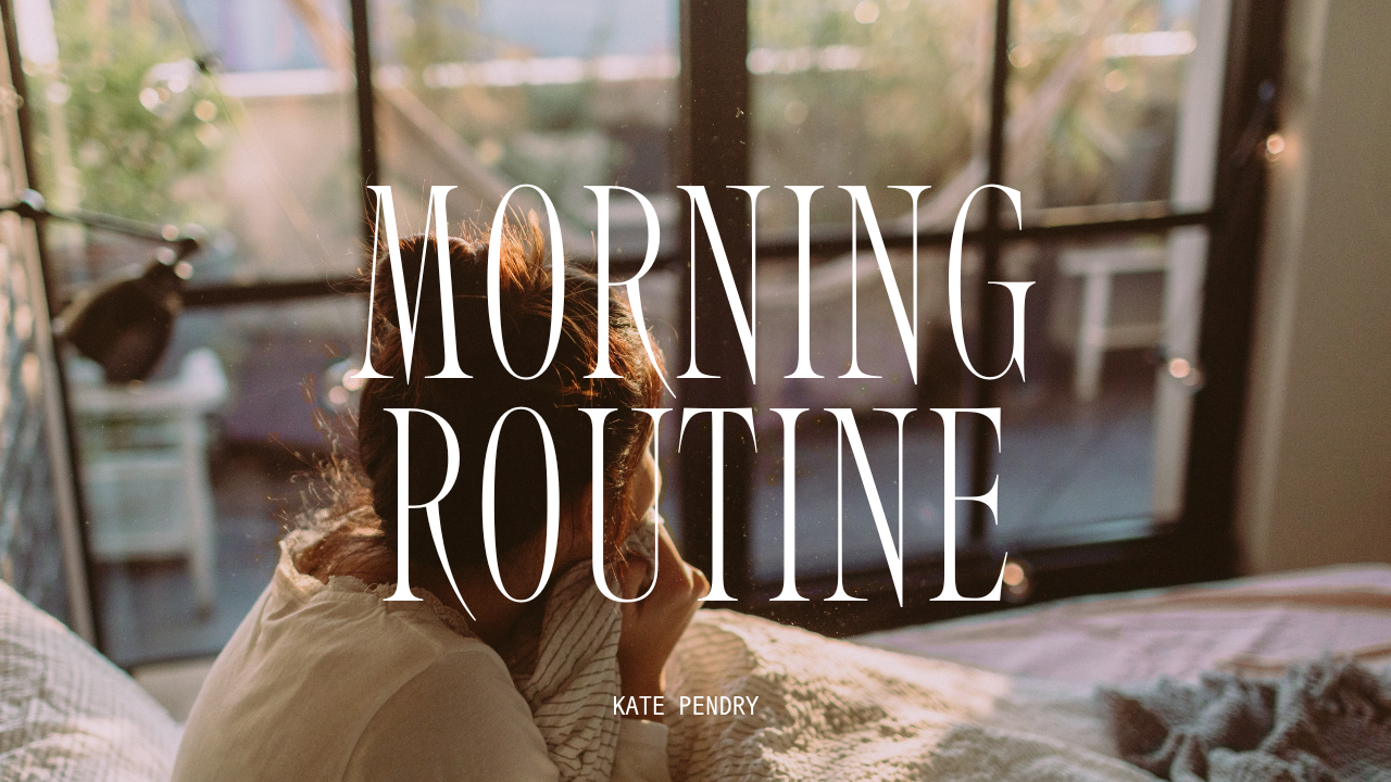 Morning Routine