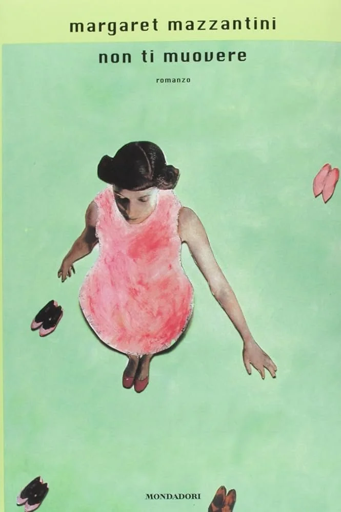 Copertina del libro " Non ti muovere" di Margaret Mazzantini.