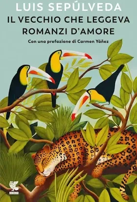 Copertina del libro 'Il vecchio che leggeva Romanzi d'amore' di Luis Sepúlveda.