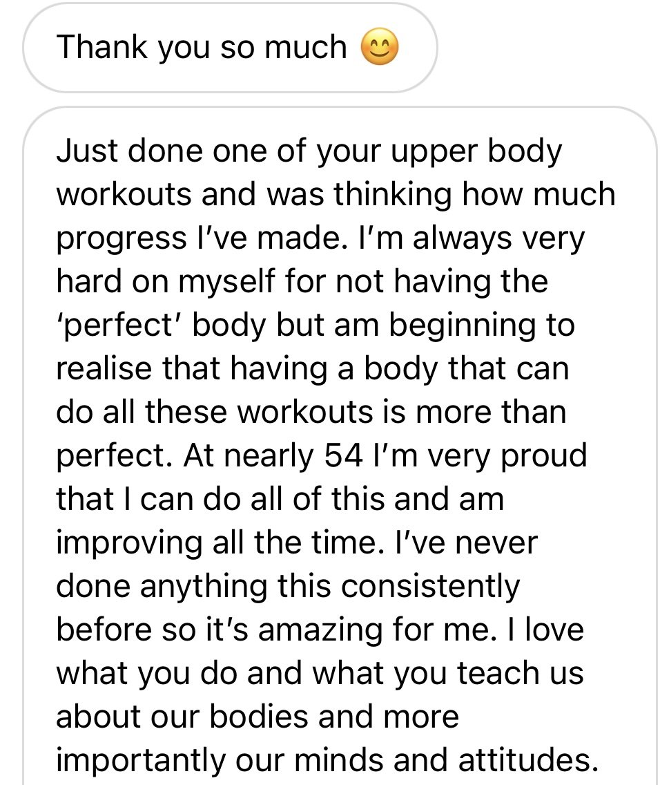 Screenshot of a text message conversation expressing gratitude and pride in workout progress, especially for maintaining dedication at nearly 54 years old.