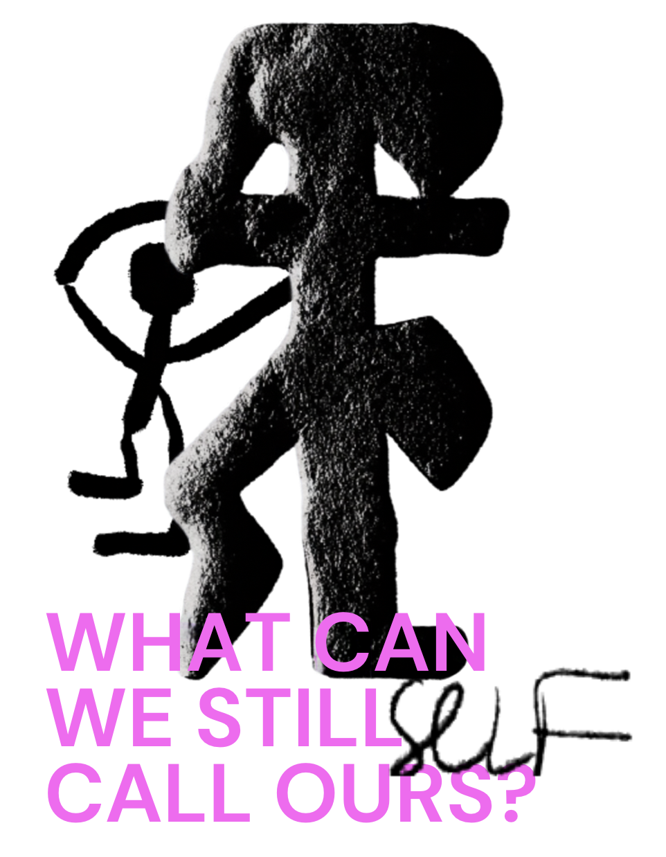 Abstract black silhouette of a person with a large head and exaggerated features, with a smaller stick figure holding a bow and arrow in the background, alongside the text 'WHAT CAN WE STILL CALL OURS?' in pink and black.