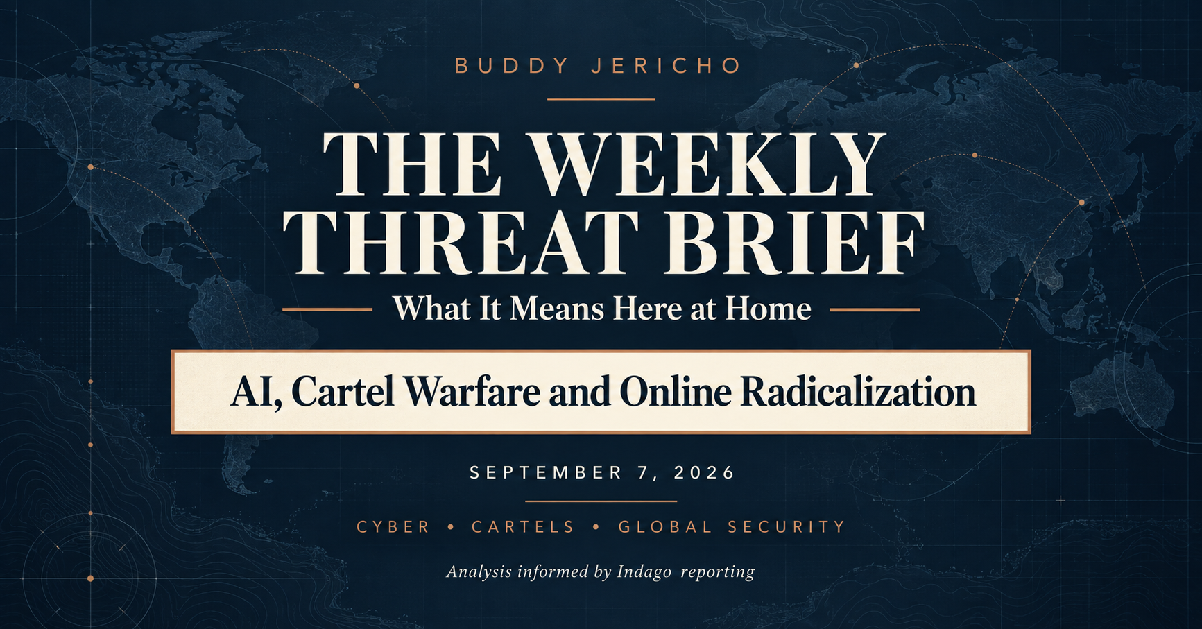 The Weekly Threat Brief: What This Week’s Global Threats Mean for America