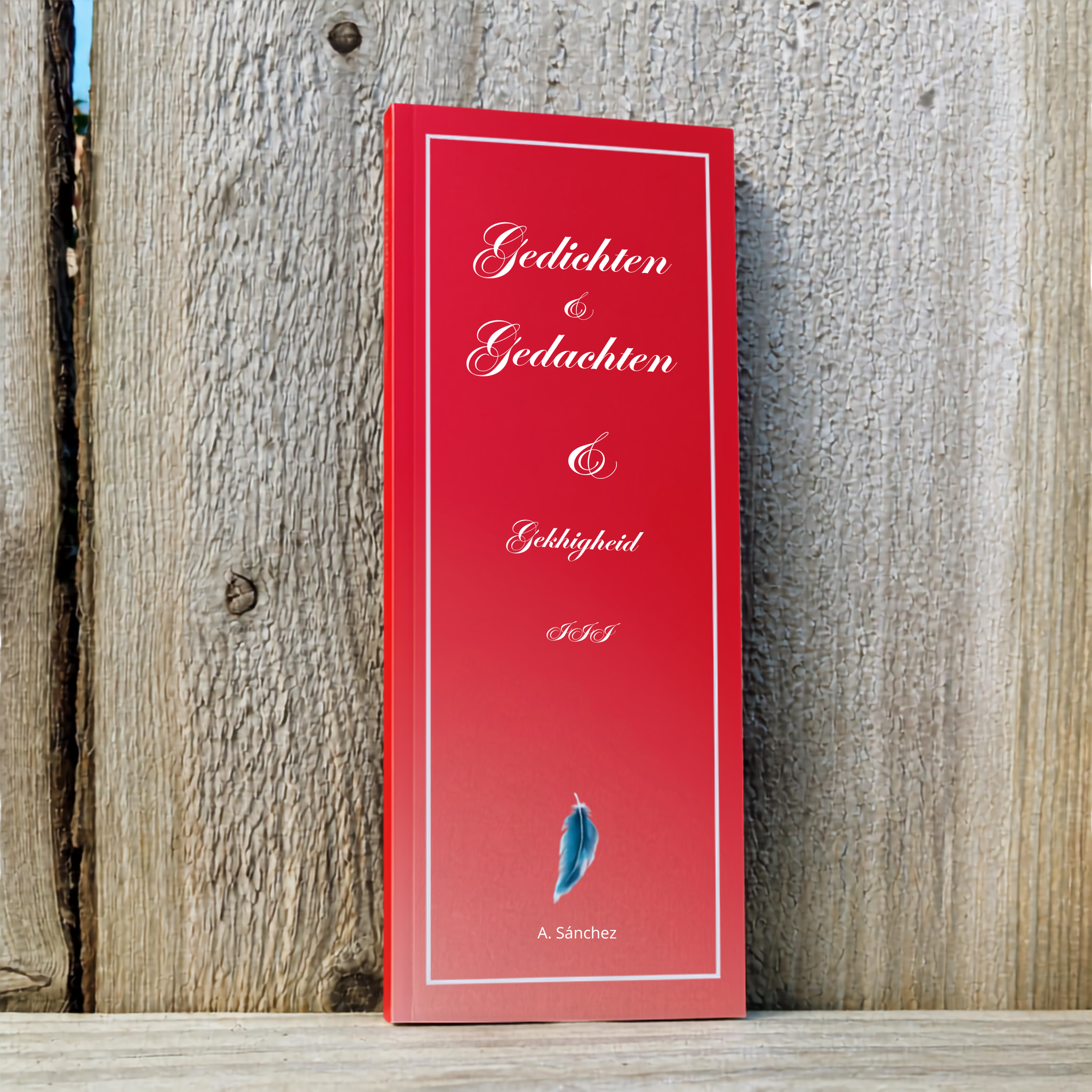Gedichten, Gedachten & Gekkigheid III