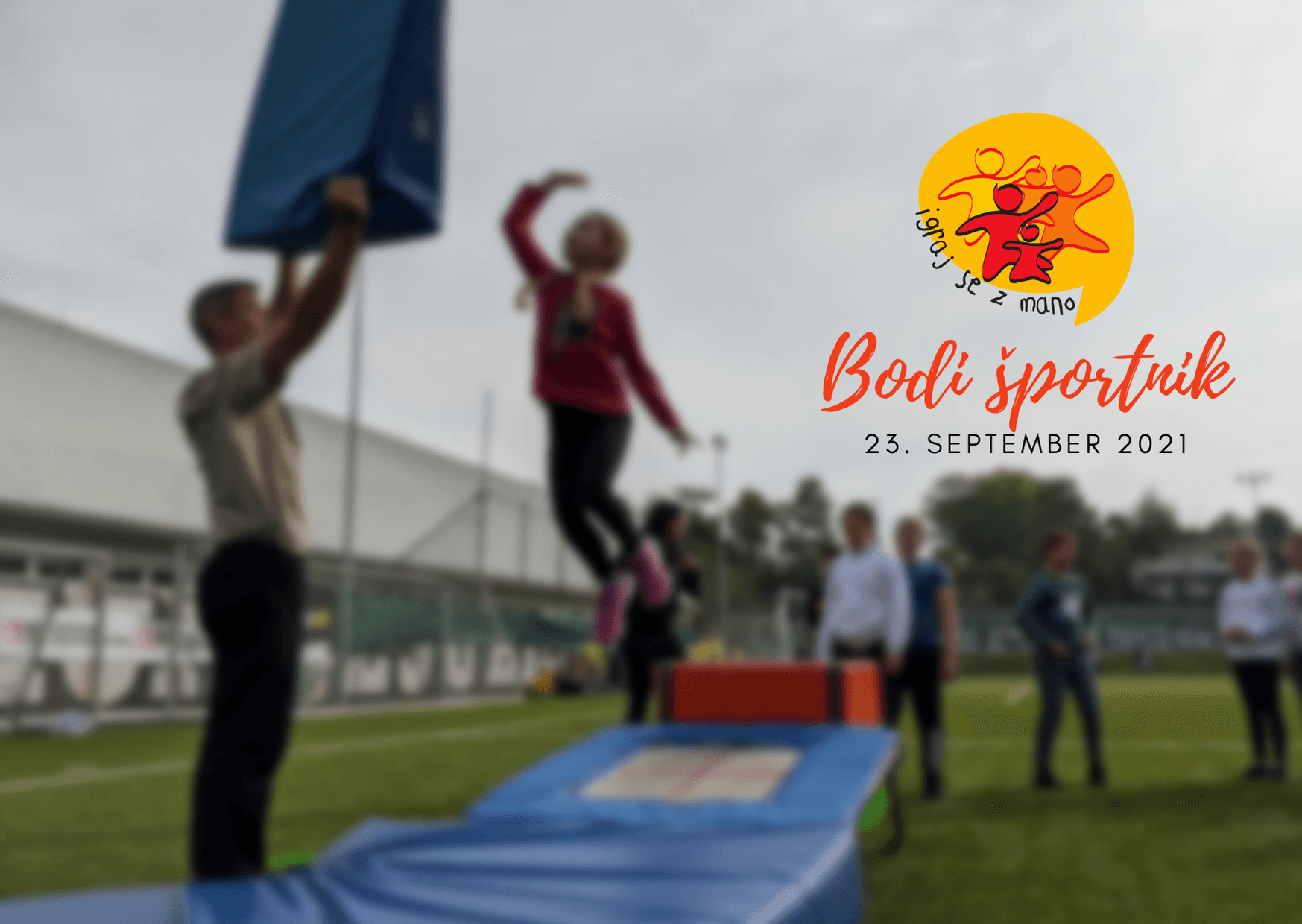 15. Mednarodni športno-družabni dogodek BODI ŠPORTNIK 'Igraj se z mano' 2021 - lepo vabljeni!