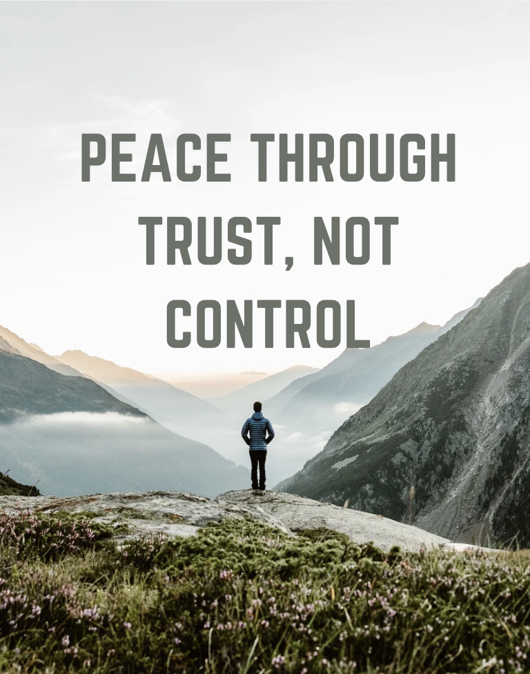 Peace Through Trust, Not Control