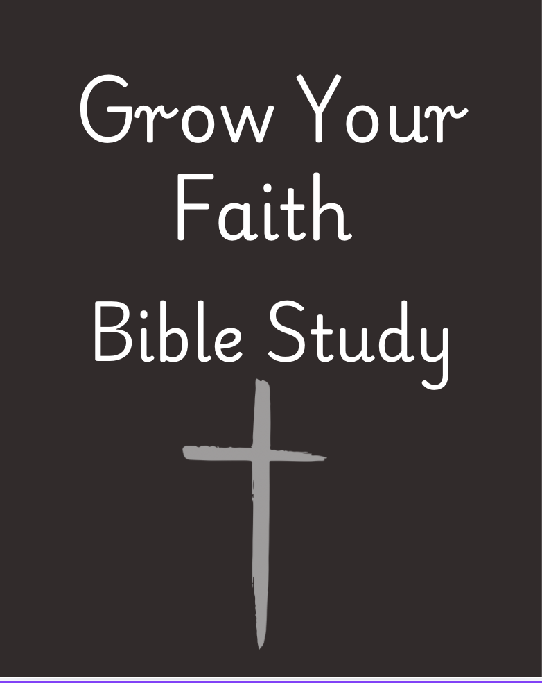 Grow Your Faith - Bible Study (Digital)