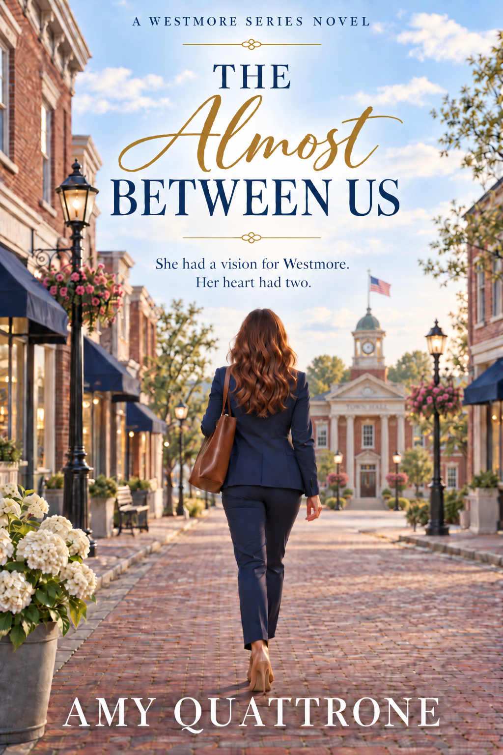 Book cover for 'The Almost Between Us' by Amy Quattrone, featuring a woman walking down a cobblestone street in Westmore, with historic buildings, street lamps, flowers, and a clock tower in the background during late afternoon or early evening.