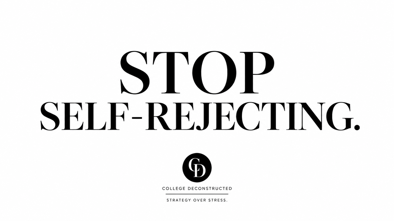 Stop Self-Rejecting