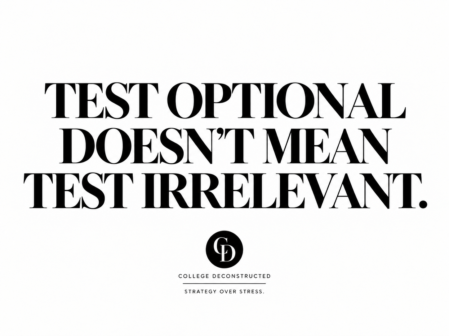 Test Optional Doesn’t Mean Test Irrelevant