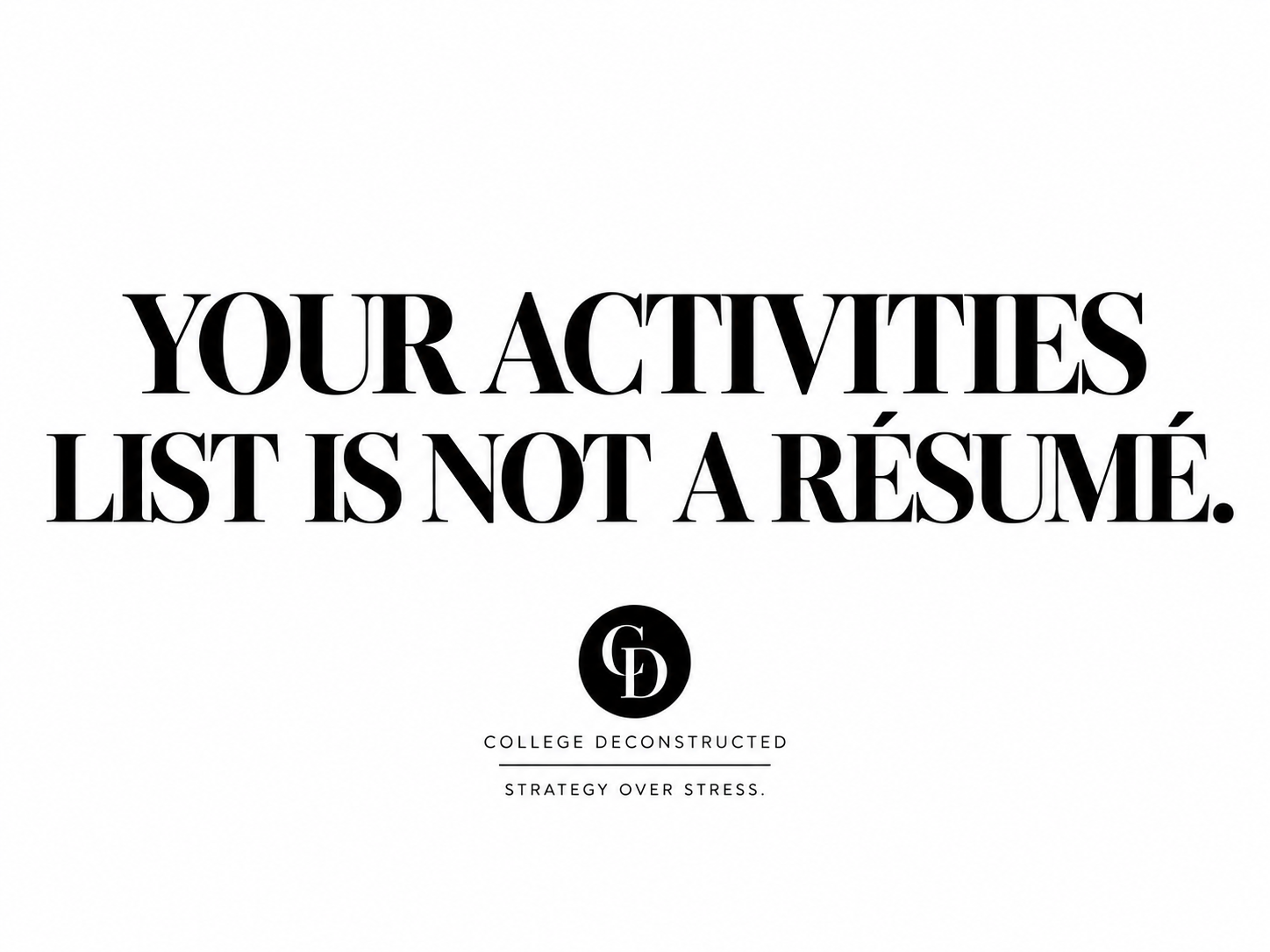 Your Activities List Is Not a Résumé