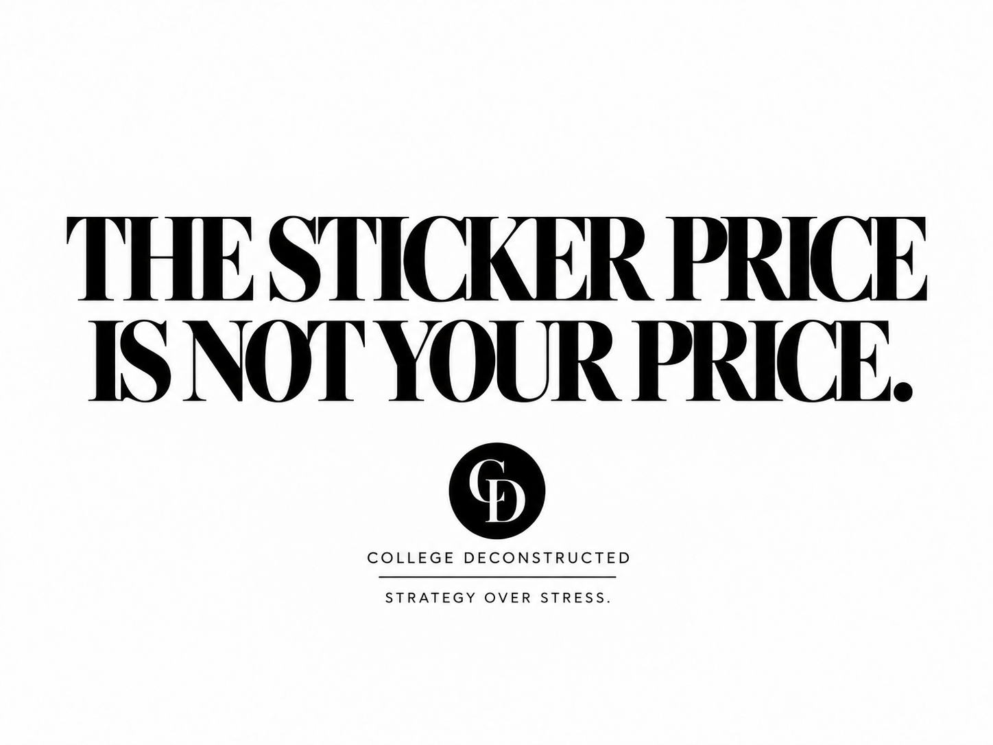 The Sticker Price Is Not Your Price. Run the Net Price Calculator Before You Self-Reject.